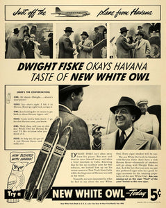 1940 Ad New White Owl Cigar Dwight Fiske Havana Taste - ORIGINAL ADVERTISING LF3