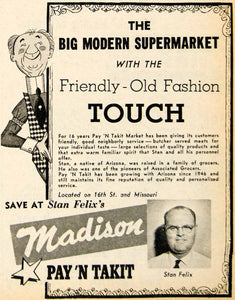 1962 Ad Madison Pay 'n Takit Felix Stan Supermarket Phoenix Arizona Grocer XGSC4