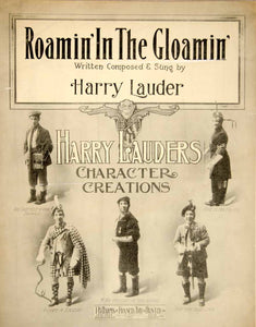 1911 Sheet Music Roamin' in the Gloamin Song Harry Lauder Scottish Comedian ZSM7